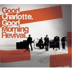 Good Charlotte - Good Morning Revival